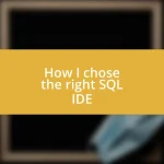 How I chose the right SQL IDE