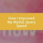 How I Improved My MySQL Query Speed