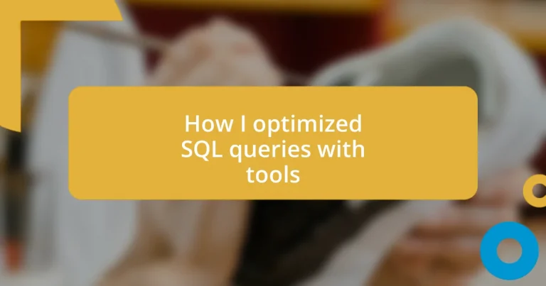 How I optimized SQL queries with tools