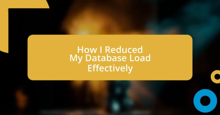 How I Reduced My Database Load Effectively