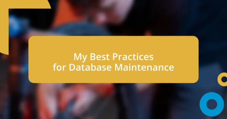 My Best Practices for Database Maintenance