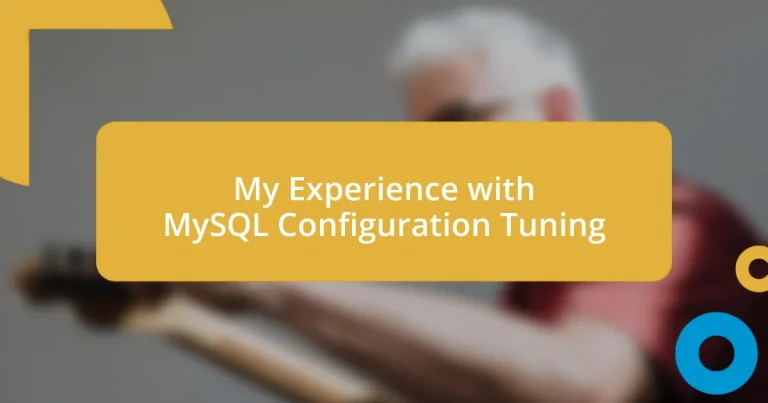 My Experience with MySQL Configuration Tuning