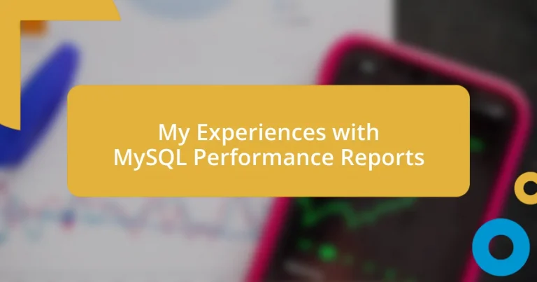 My Experiences with MySQL Performance Reports