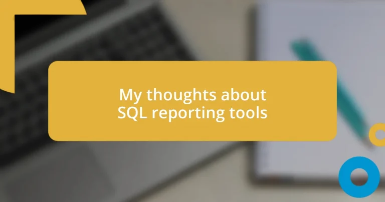 My thoughts about SQL reporting tools