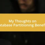 My Thoughts on Database Partitioning Benefits