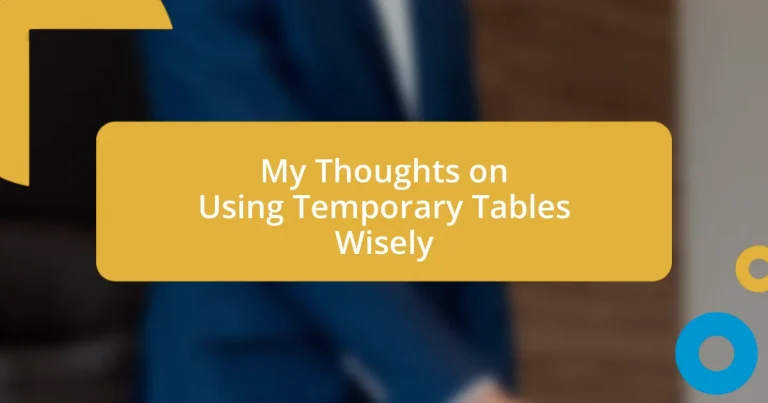 My Thoughts on Using Temporary Tables Wisely