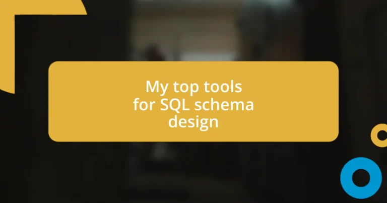 My top tools for SQL schema design