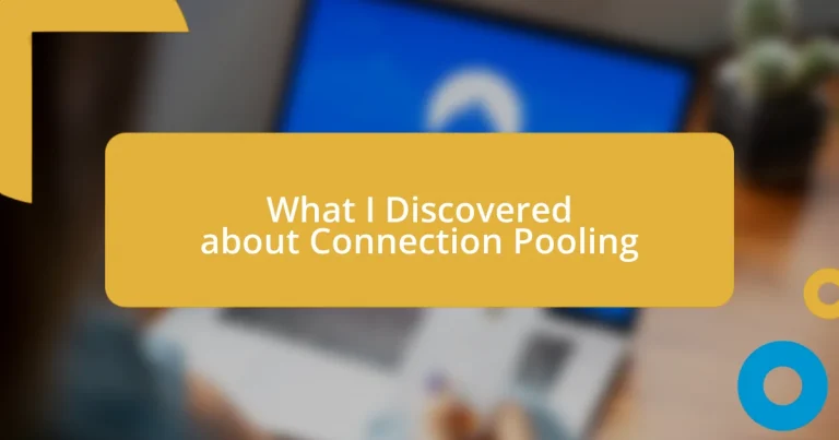 What I Discovered about Connection Pooling