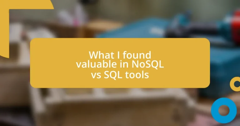 What I found valuable in NoSQL vs SQL tools