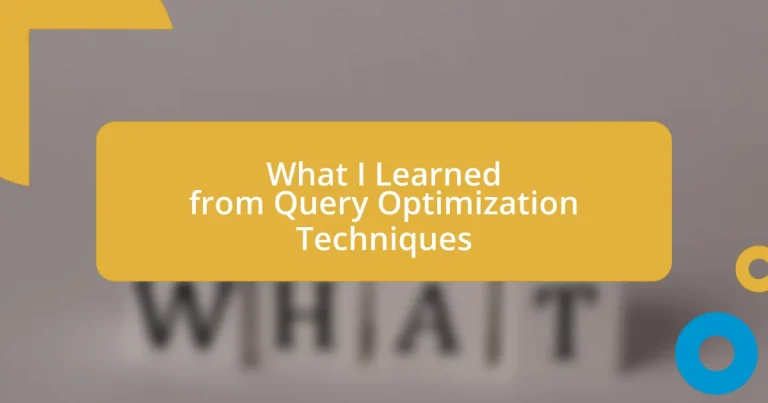 What I Learned from Query Optimization Techniques