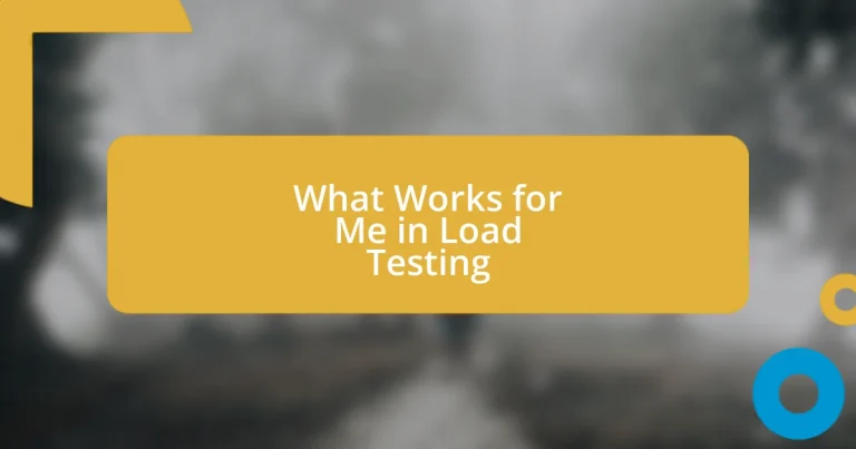 What Works for Me in Load Testing